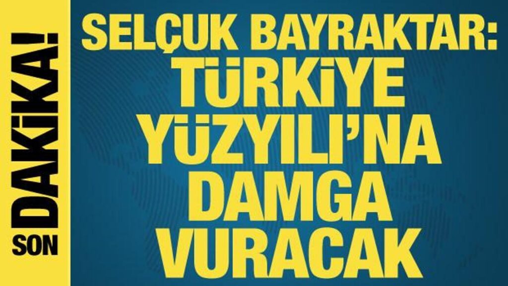 Selçuk Bayraktar: Türkiye Yüzyılı’na sizler ve eserleriniz damga vuracak