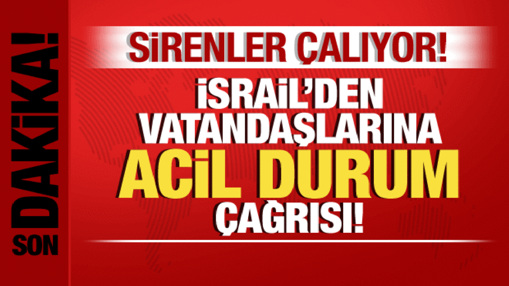 İsrail-Filistin savaşı: İsrail’den tüm vatandaşlarına acil çağrı! Sirenler çalıyor!