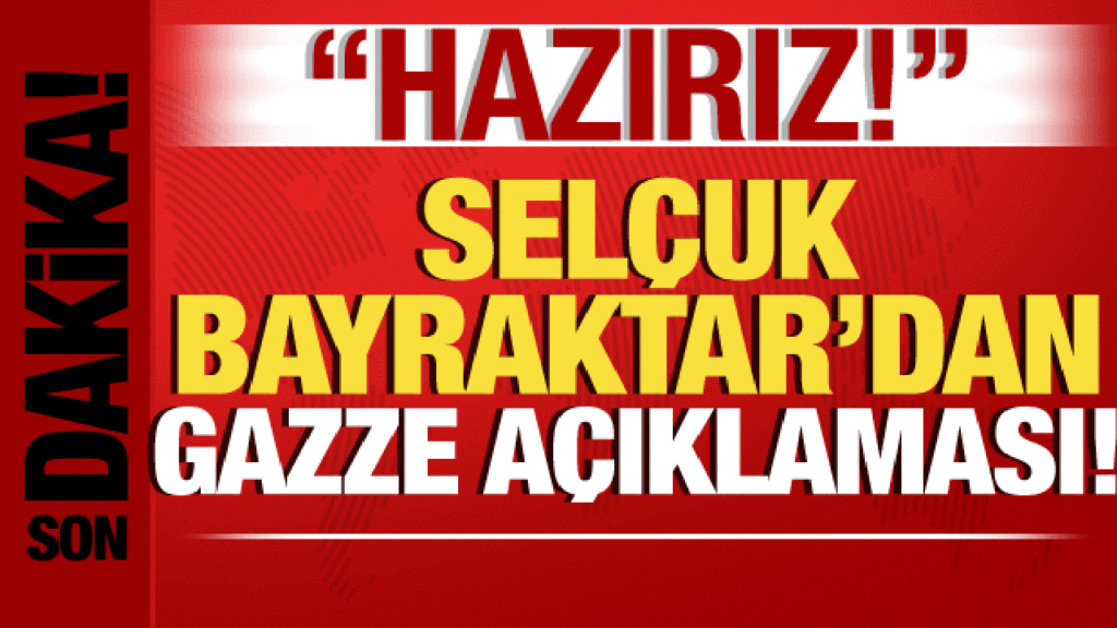 Selçuk Bayraktar’dan Gazze açıklaması: Sessiz kalmak ortak olmaktır! Hazırız…