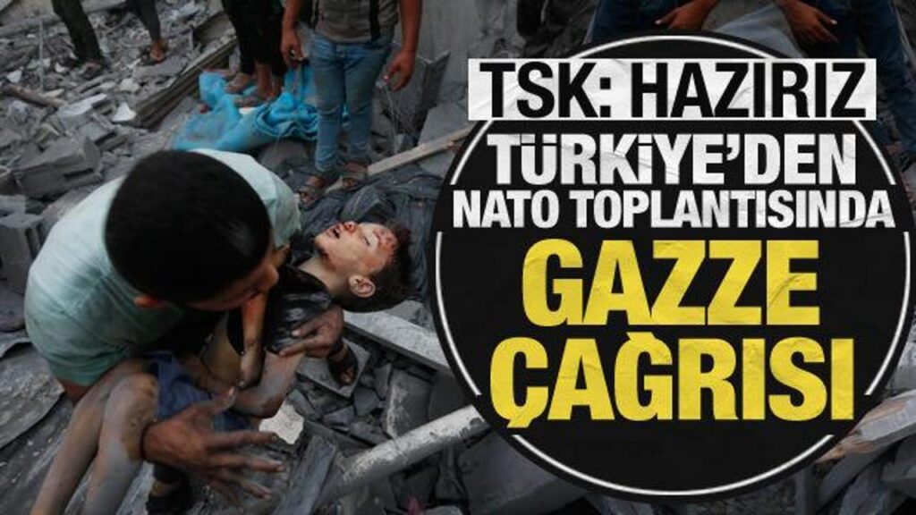 Son dakika haberi: Türkiye’den NATO’da Gazze çağrısı, TSK’dan “hazırız” mesajı!