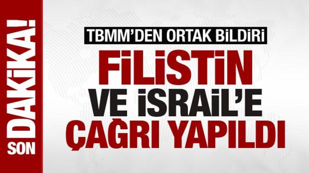 TBMM’den Filistin-İsrail çatışmaları hakkında ortak bildiri