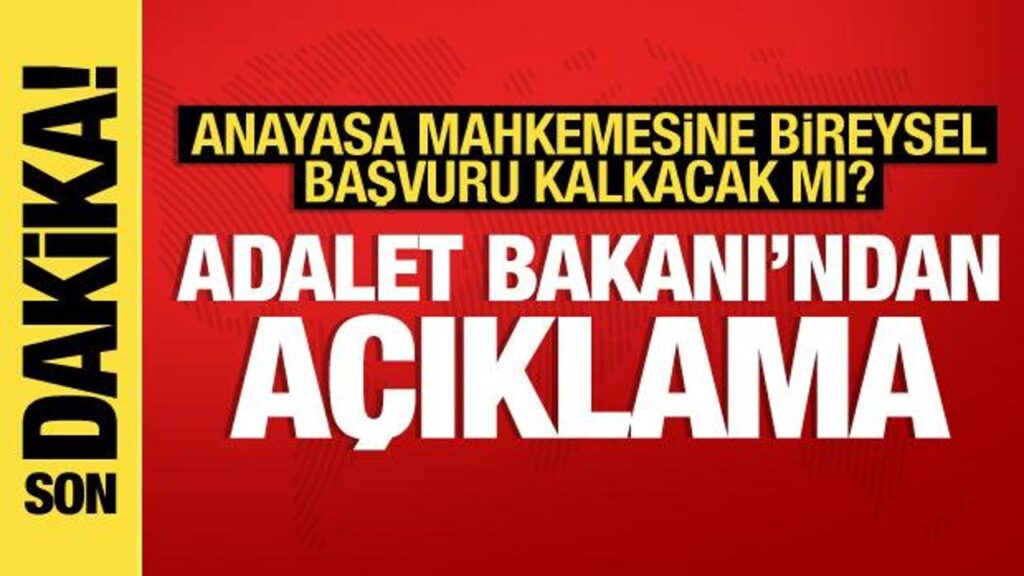 Adalet Bakanı’ndan bireysel başvuru açıklaması