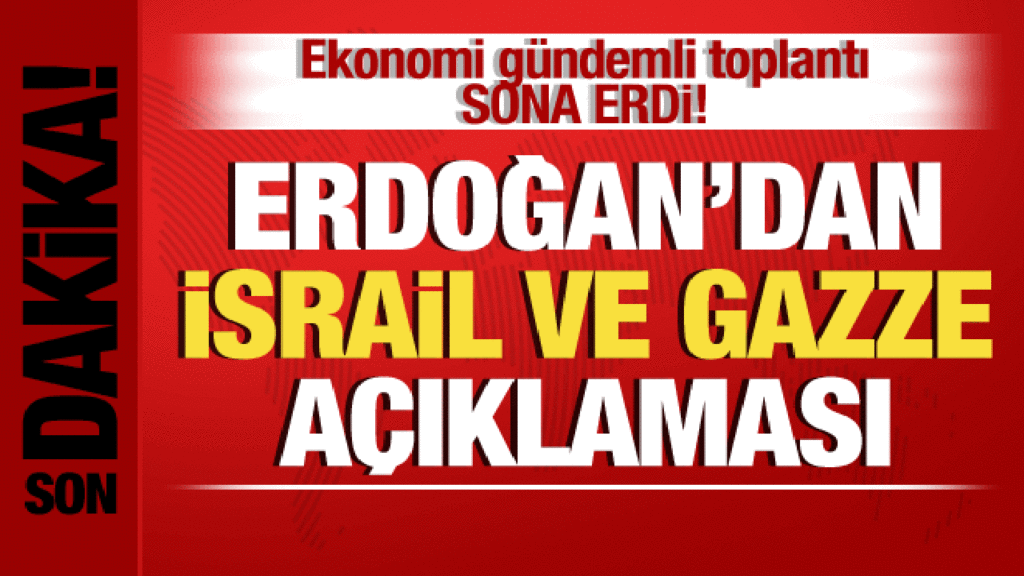 Erdoğan’dan son dakika İsrail ve Gazze açıklaması: Türkiye olarak izin vermeyeceğiz