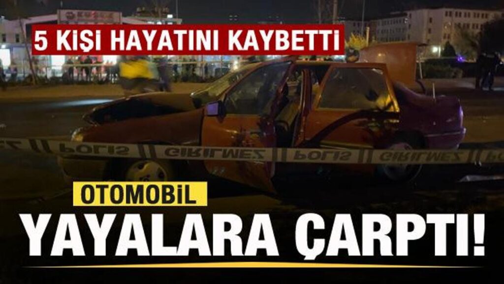 Feci kaza: Otomobil yayalara çarptı: 5 kişi hayatını kaybetti