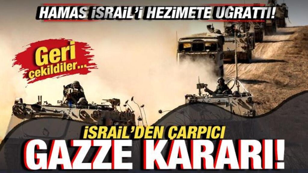 Hamas, İsrail’i hezimete uğrattı! İsrail’den Gazze kararı! Geri çekildiler…
