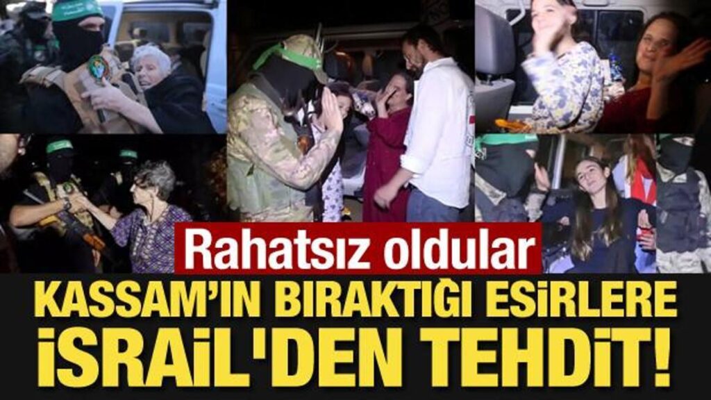 Rahatsız oldular! Kassam’ın bıraktığı esirlere İsrail’den tehdit!