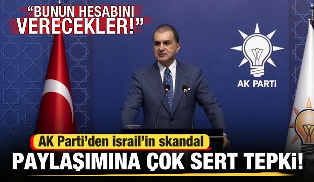 AK Parti'den İsrail'in alçak paylaşımına sert tepki: Katliam şebekesini rahatsız ediyor