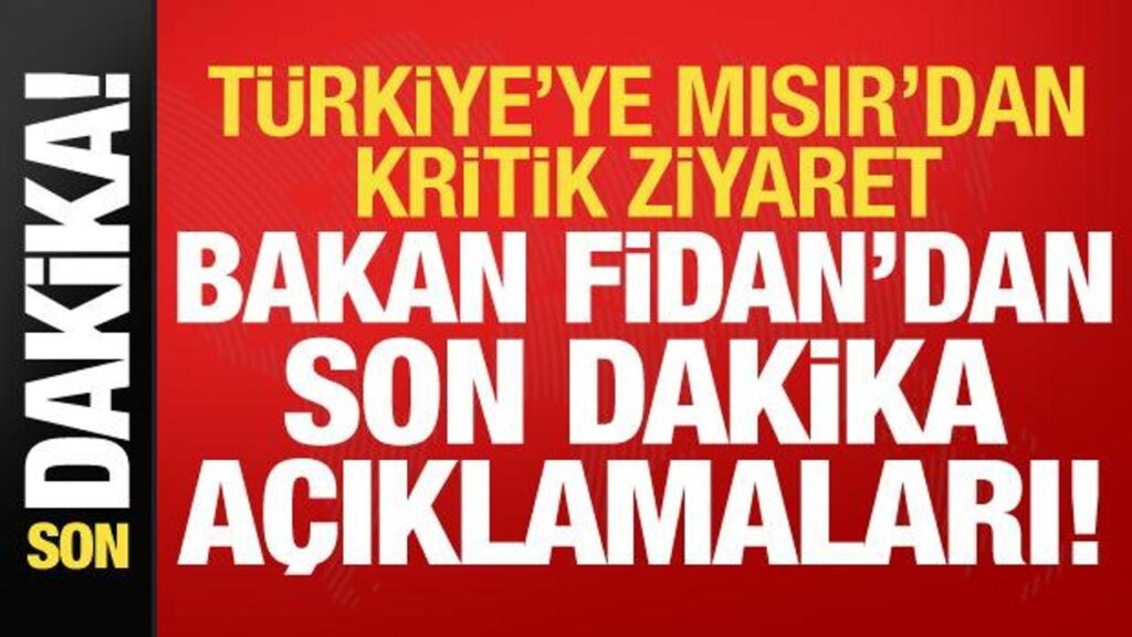 Bakan Hakan Fidan’dan son dakika açıklamaları!