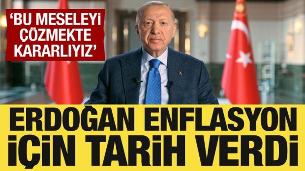Cumhurbaşkanı Erdoğan’dan ekonomi mesajı: Enflasyon için tarih verdi!