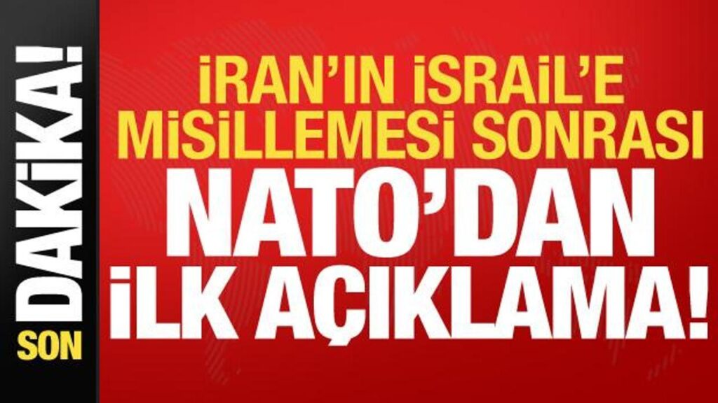 Son dakika: İran’ın İsrail’e missillemesi sonrası NATO’dan ilk açıklama geldi!