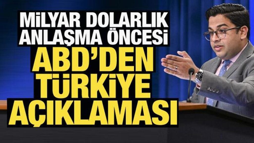 Türkiye’den 36 milyar TL’lik görüşme! ABD’den açıklama geldi
