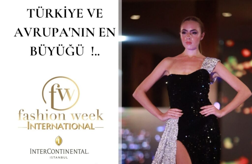 FASHION WEEK INTERNATIONAL OFFICIAL: İstanbul’a Geri Dönüyor!